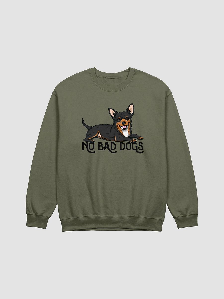 No Bad Dogs Sweatshirt of a Chihuahua(Tricolor) | Funny Shirt for Chihuahua Paw-rents product image (15)