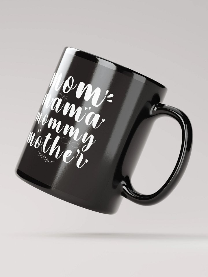 Mom, Mama, Mommy, Mothers Day Back Glossy Ceramic mug product image (4)