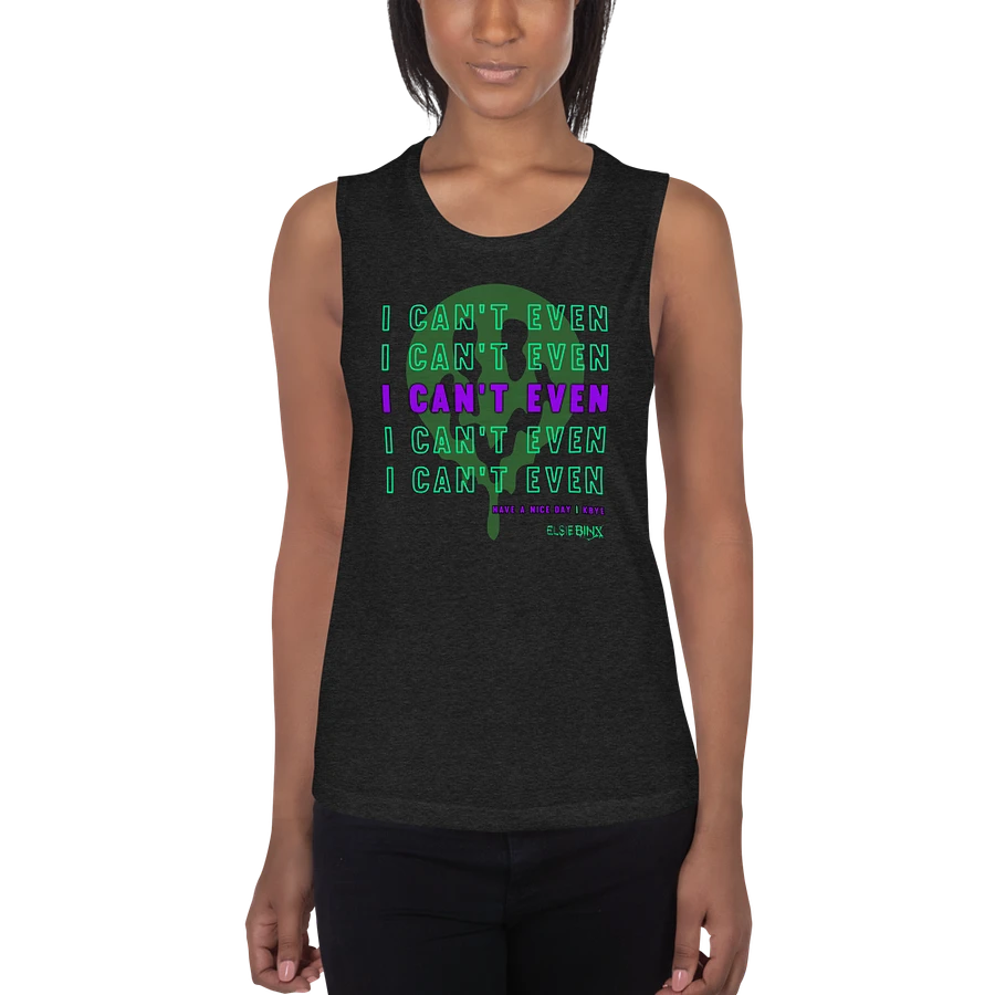 'I Can't Even' Flowy Muscle Tank (kbye) product image (1)