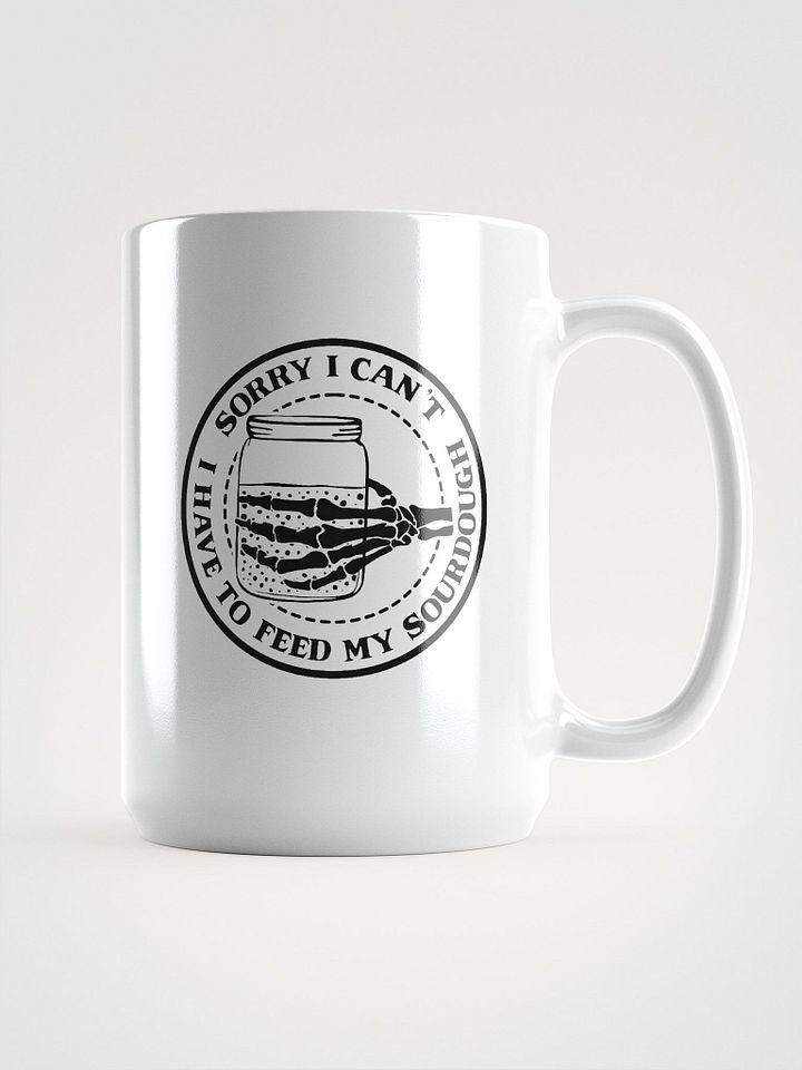 Sorry I Can't, I Have to Feed My Sourdough Skeleton Hand Mug product image (1)