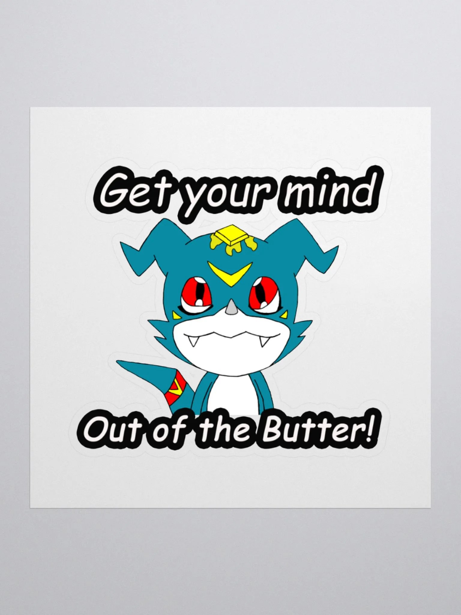Get your mind out of the Butter Sticker product image (1)