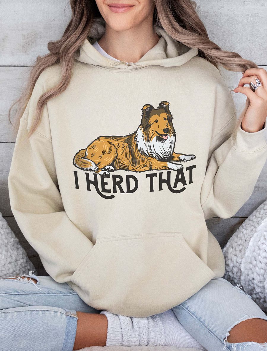 I Herd That Hooded Sweatshirt of a Rough Collie (Sable) | Funny Hoodie for Herding Dog Paw-rents product image (15)