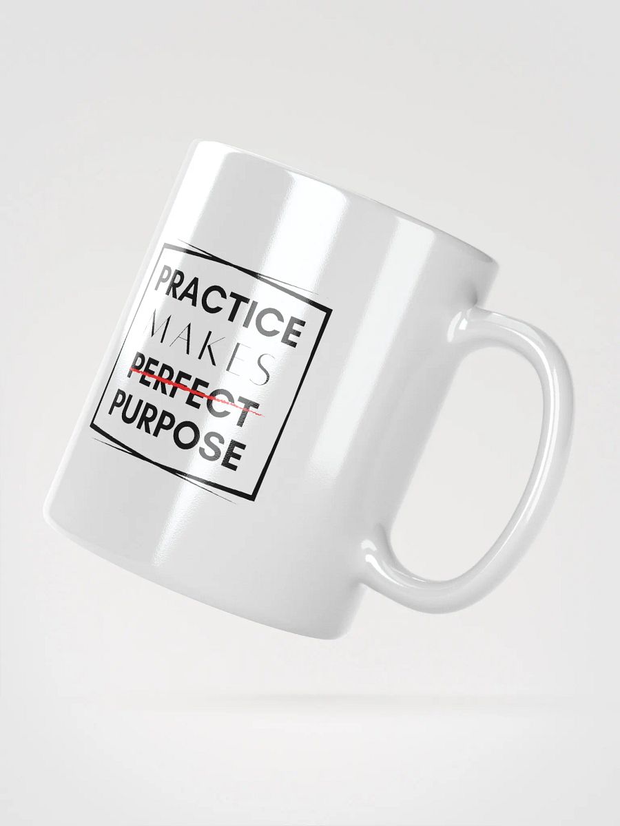 Practice Makes Purpose Mug product image (2)