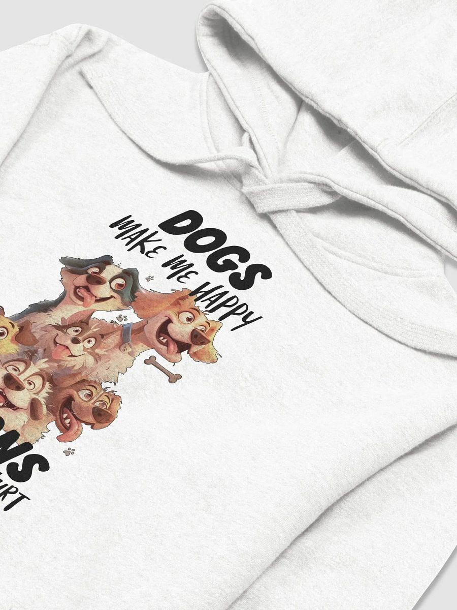 Funny Dogs Make Me Happy, Humans Make My Head Hurt Unisex Premium Hoodie product image (3)