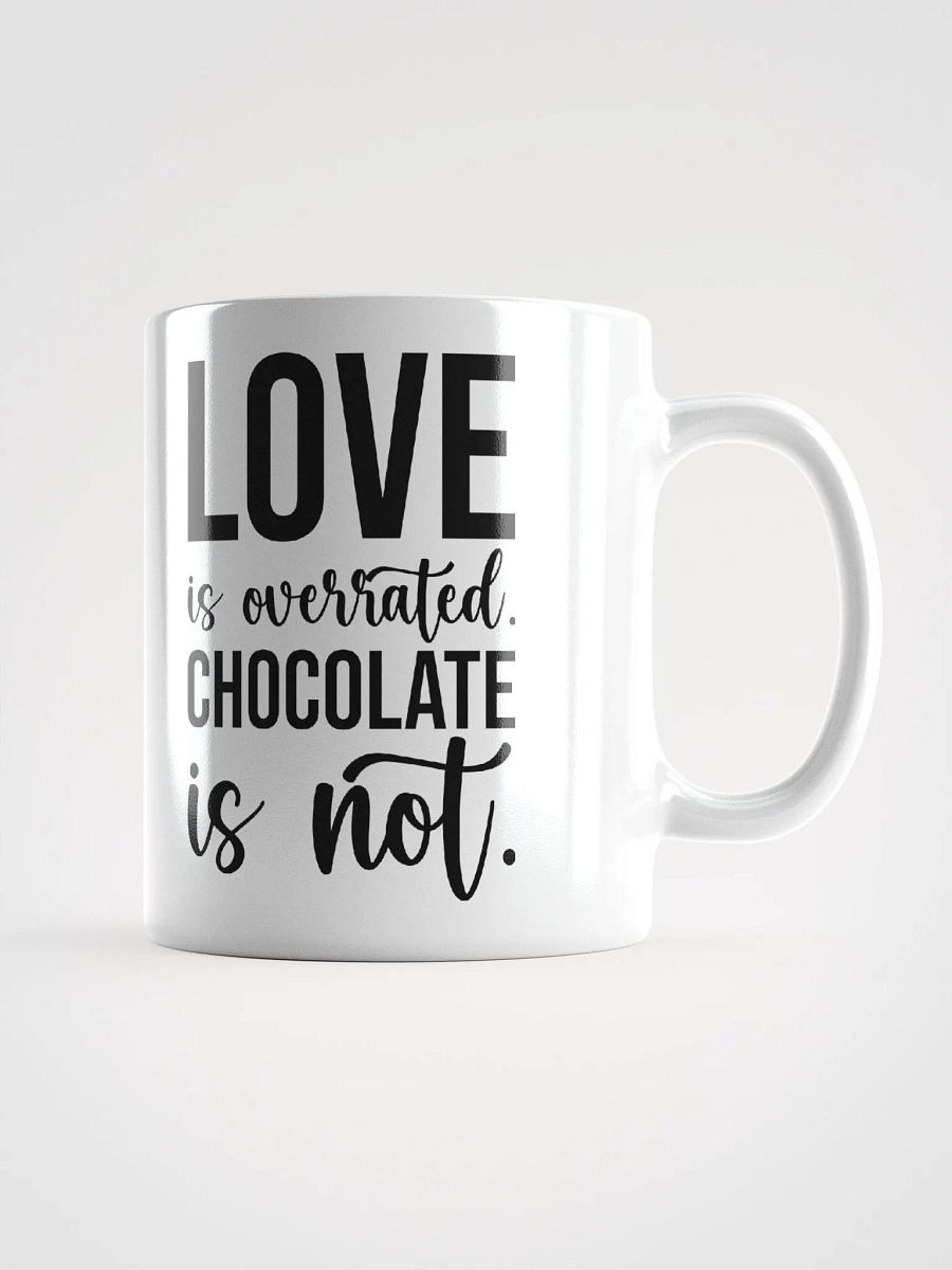 Love Is Overrated, Chocolate Is Not product image (3)