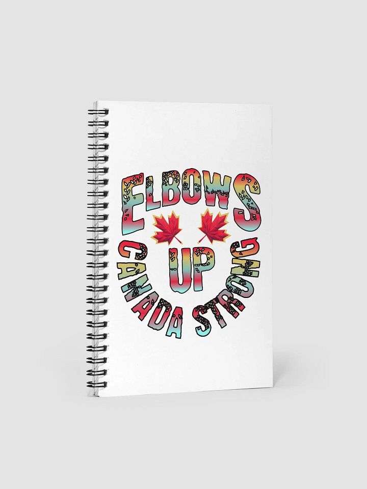Elbows Up Canada Strong Spiral Notebook product image (2)