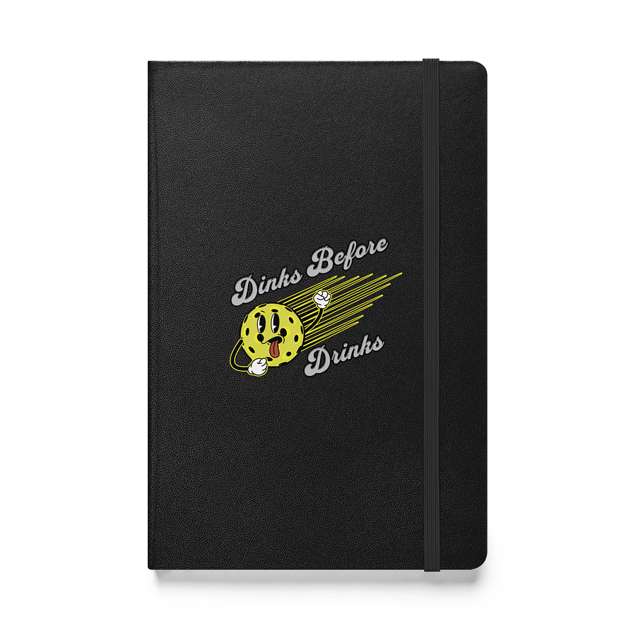 Dinks Before Drinks Pickleball Hardcover Notebook product image (1)