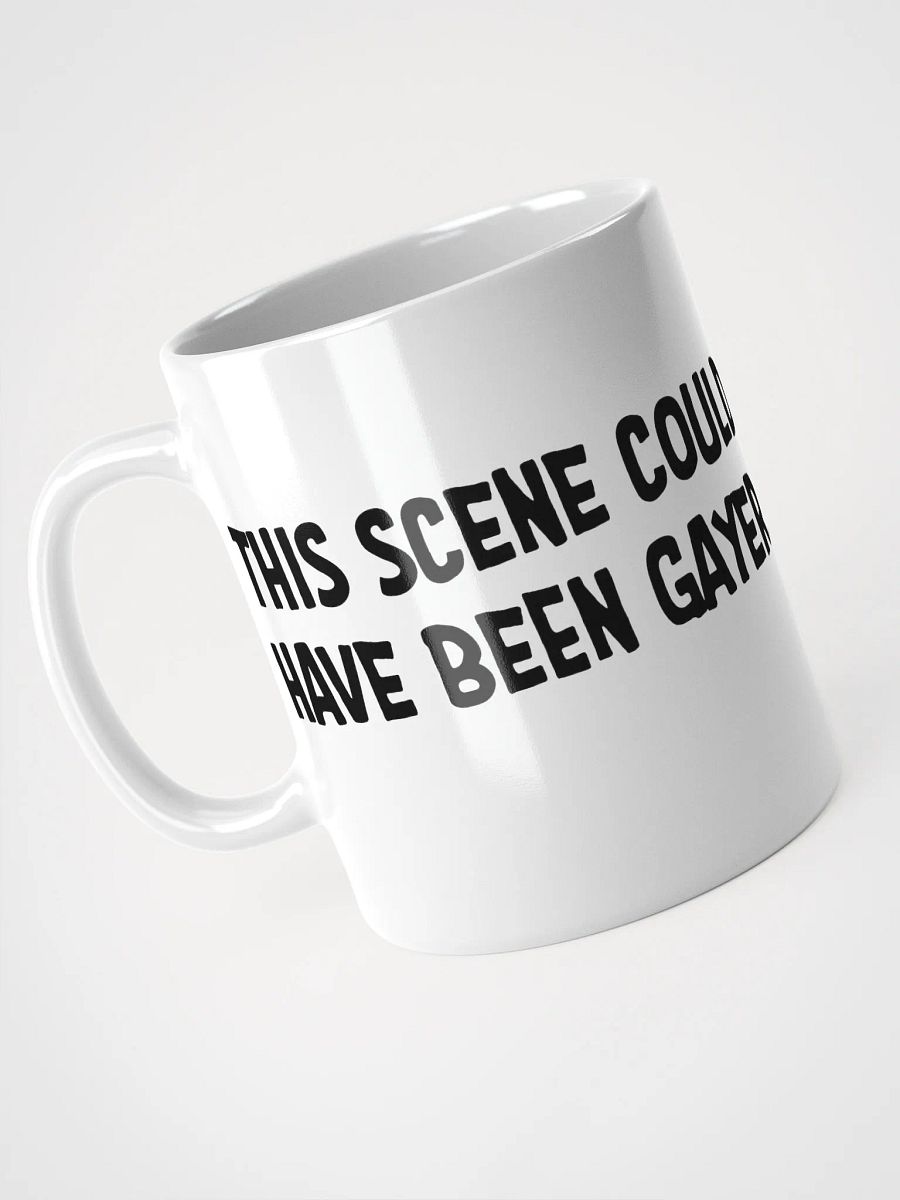 THIS SCENE COULD HAVE BEEN GAYER - MUG product image (3)