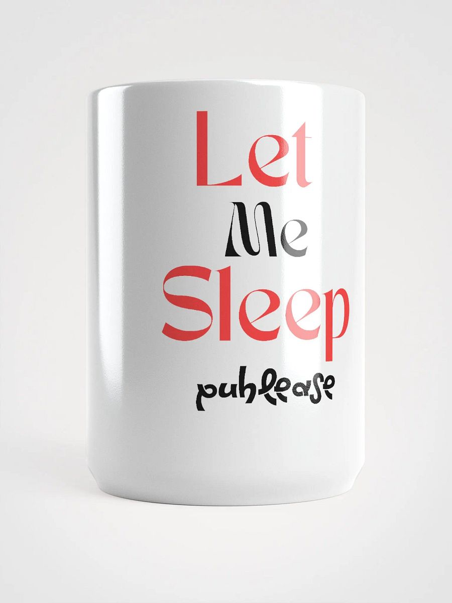 Let Me Sleep - White Glossy Mug product image (5)
