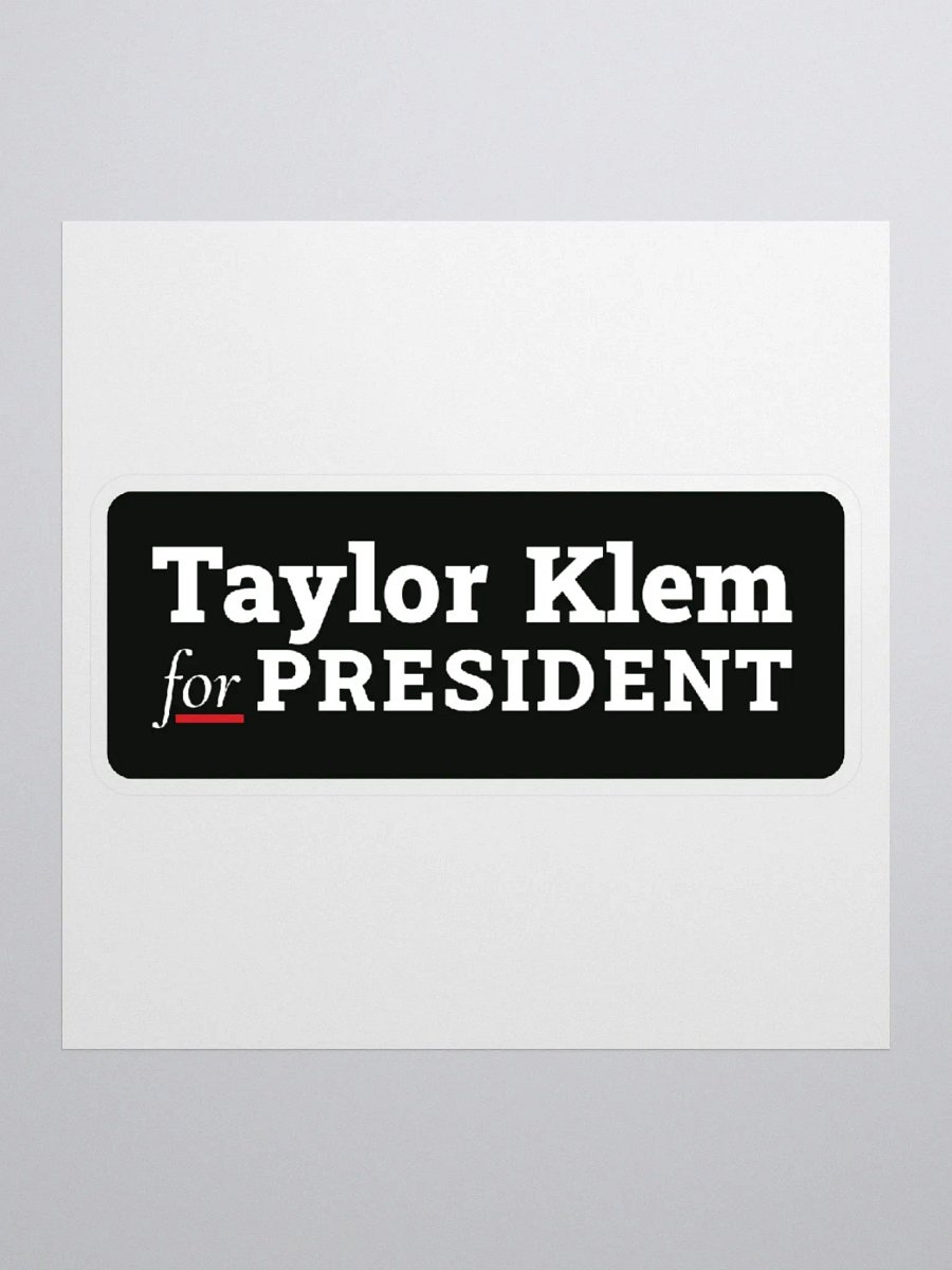 Taylor Klem for President Black Sticker product image (2)