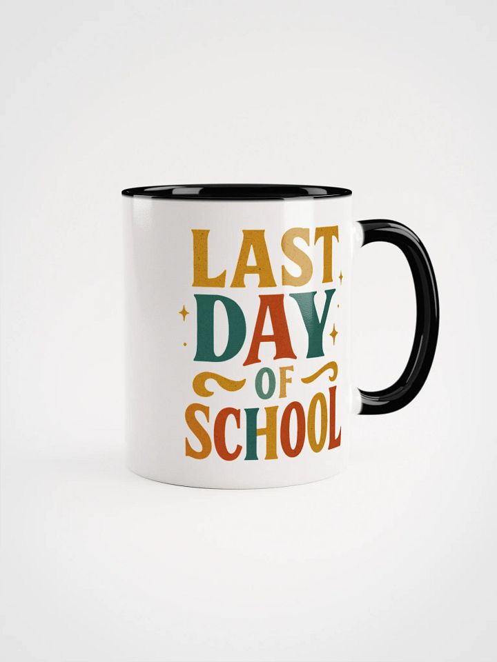 Last Day of School Mug – Bold Colorful Teacher Coffee Cup product image (9)