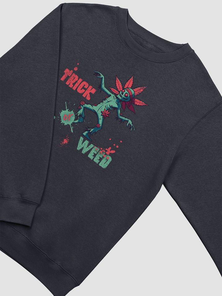 High Zombie Halloween Trick Or Weed Sweatshirt product image (1)