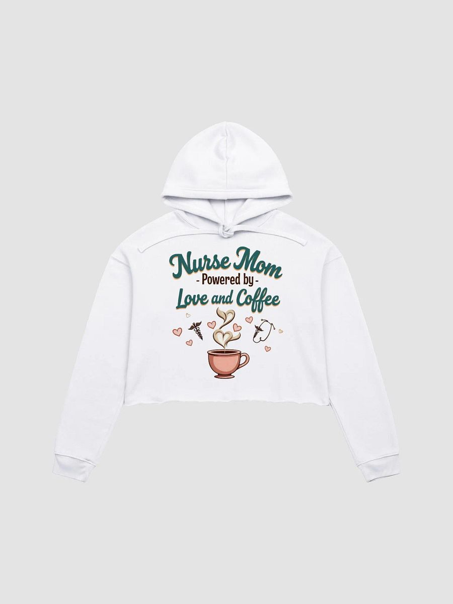 Love and Coffee Nurse Mom Crop Hoodie product image (1)