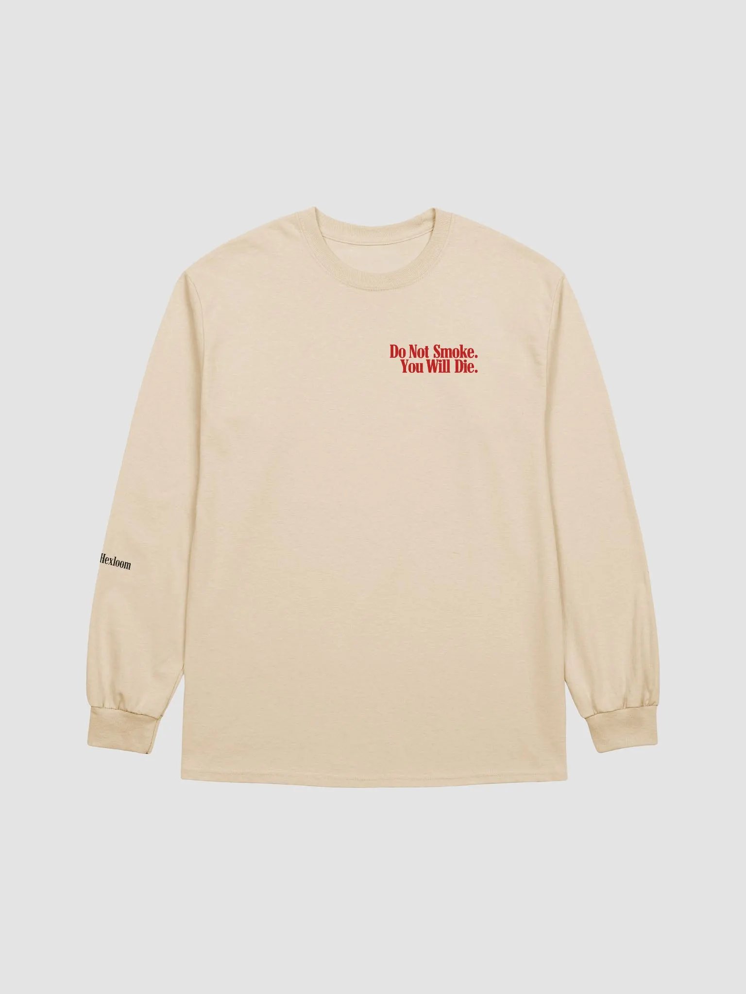 Do Not Smoke. You Will Die. - Long Sleeve product image (4)