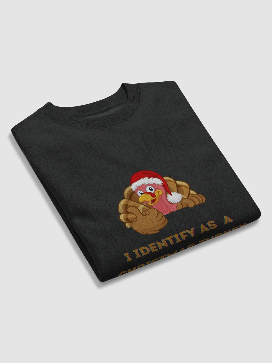 I Identify as a Christmas Turkey Sweatshirt product image (5)