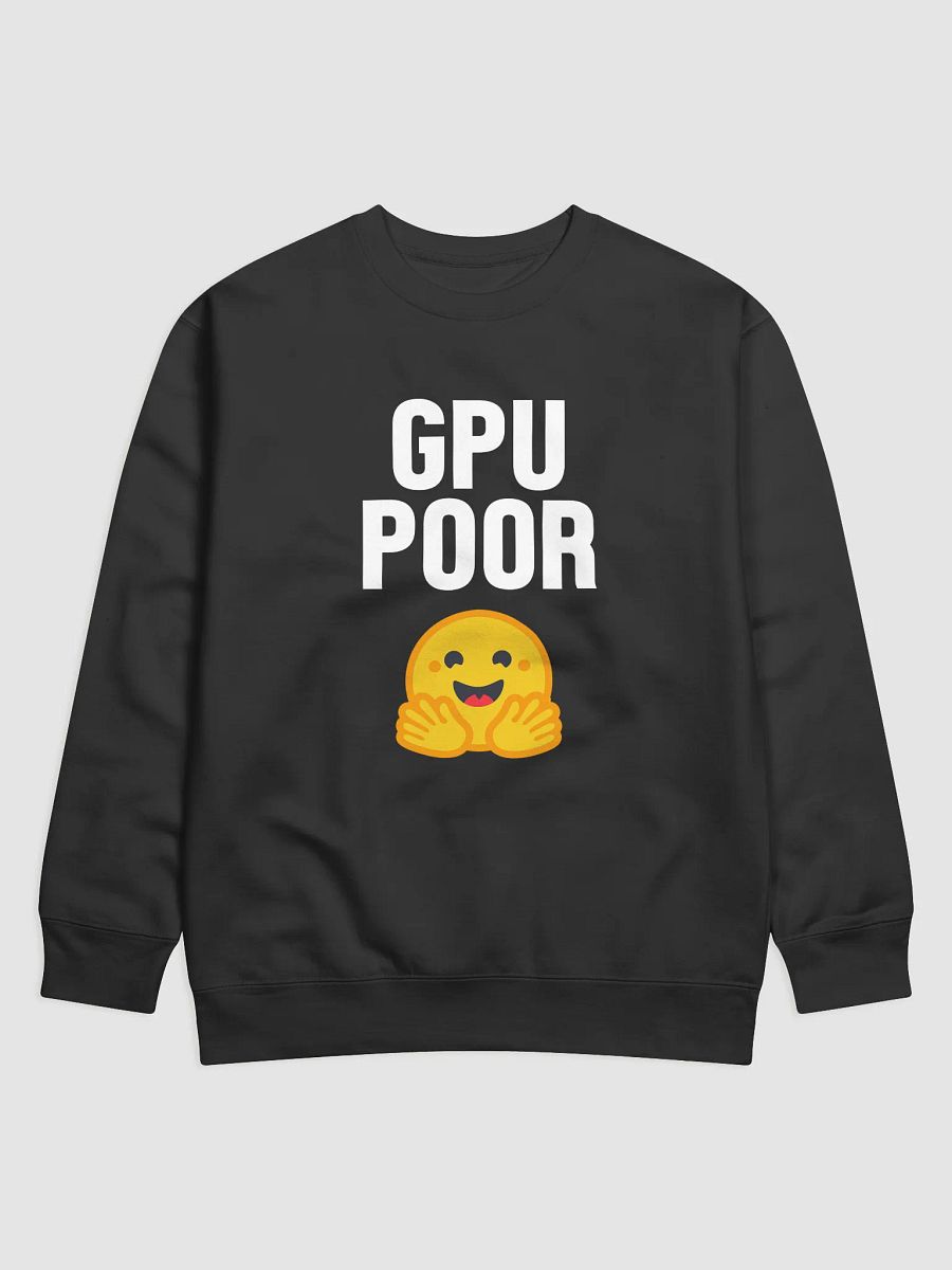 AI Sweatshirt: GPU Poor product image (1)