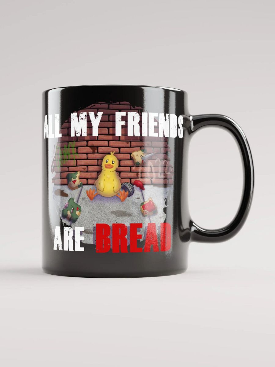 All my friends are bread Mug product image (6)