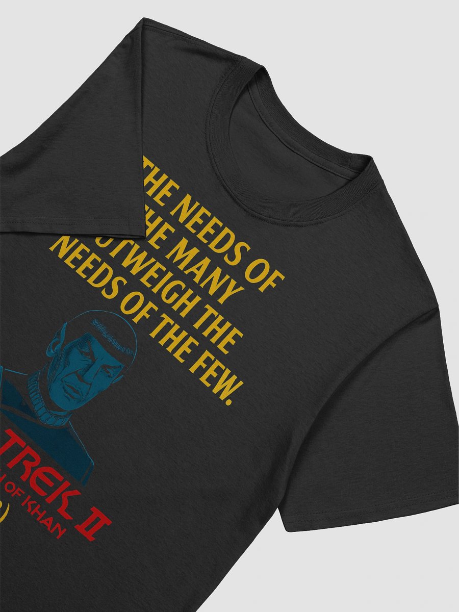 The Needs of the Many Outweigh the Needs of the Few T-Shirt product image (2)