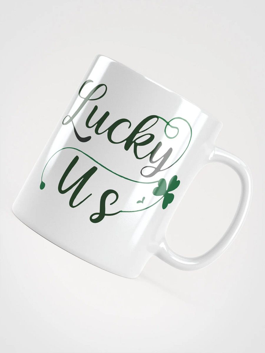 Lucky Us Shamrock St, Patrick's Day Mug product image (11)