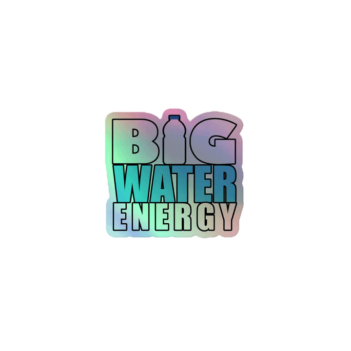 Big Water Energy - Holo Sticker product image (1)