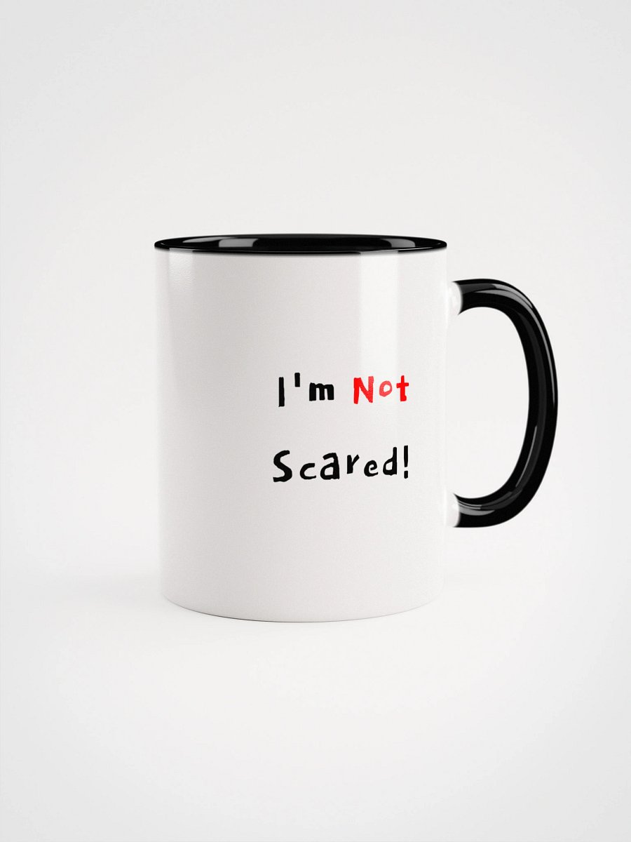 I'm Not Scared Mug product image (3)