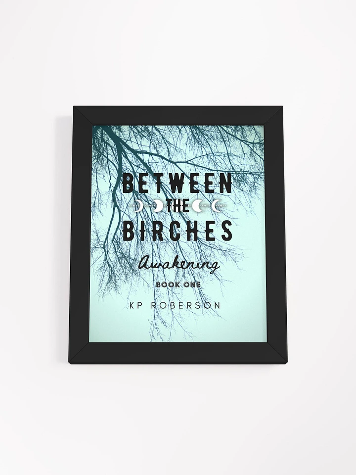 Between the Birches Indie Trilogy Awakening Cover Framed Poster product image (4)