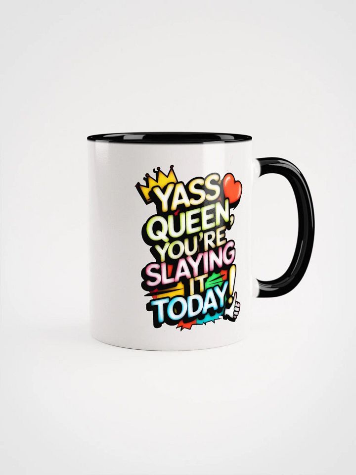 Yass Queen You're Slaying It Today! (H003) product image (1)