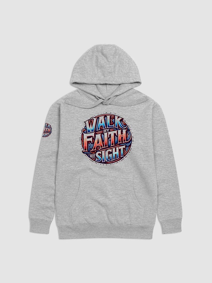 Walk By Faith Not Sight Inspirational Hoodie product image (1)