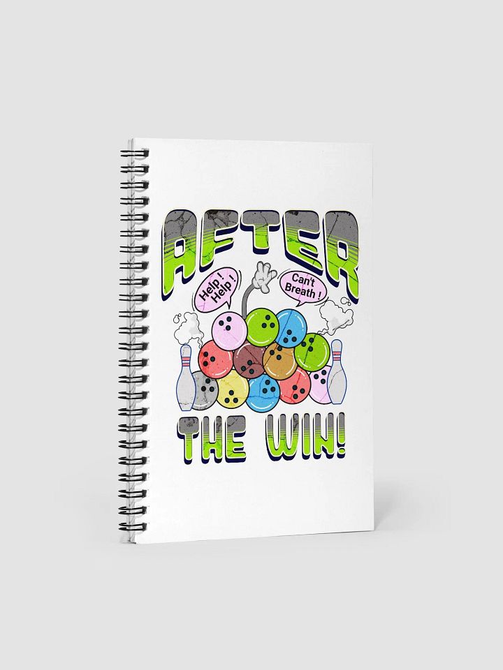 After The Win Bowling Balls Spiral Notebook product image (1)