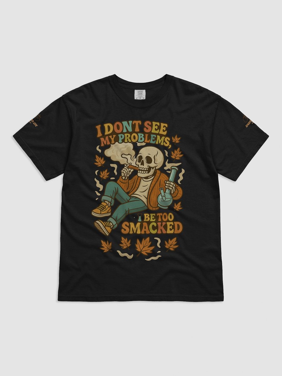 "Too Smacked to See My Problems" Skeleton Stoner Tee – Smacked Life Society product image (5)