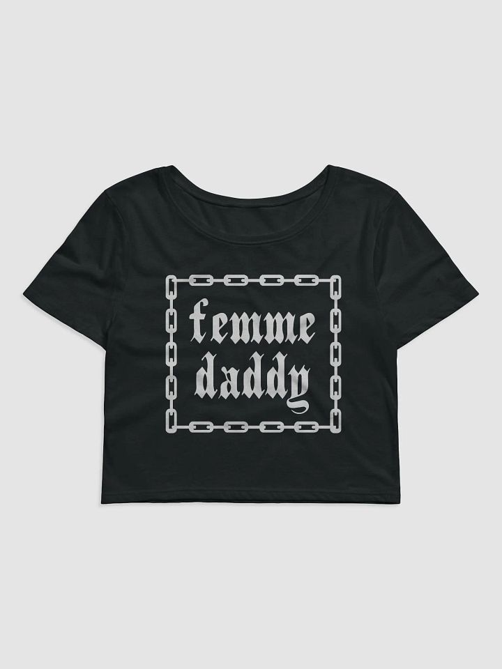 Femme Daddy Cropped Tee ⛓️ Black product image (1)