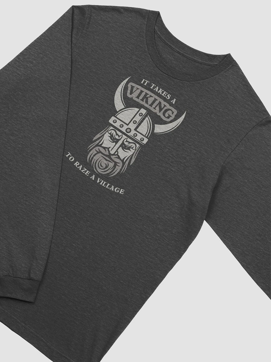 It Takes a Viking to Raze a Village LS T-shirt product image (1)