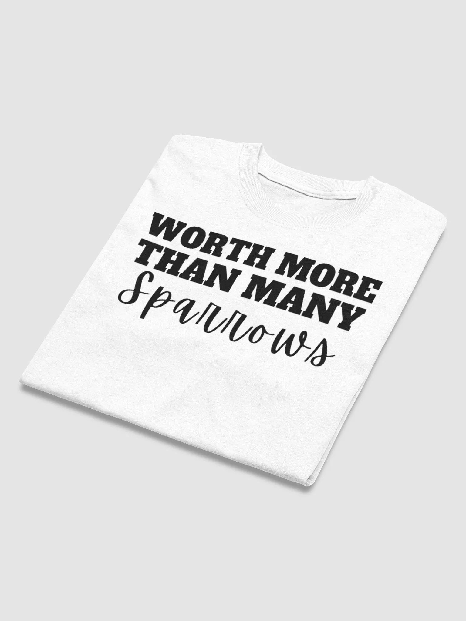 WORTH MORE THAN MANY SPARROWS T-SHIRT product image (3)
