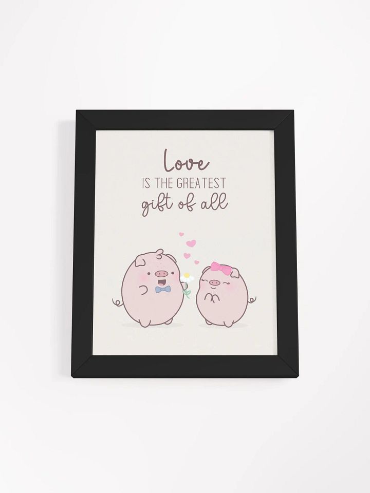 Love is The Greatest Gift of All Framed Wall Art Print product image (2)