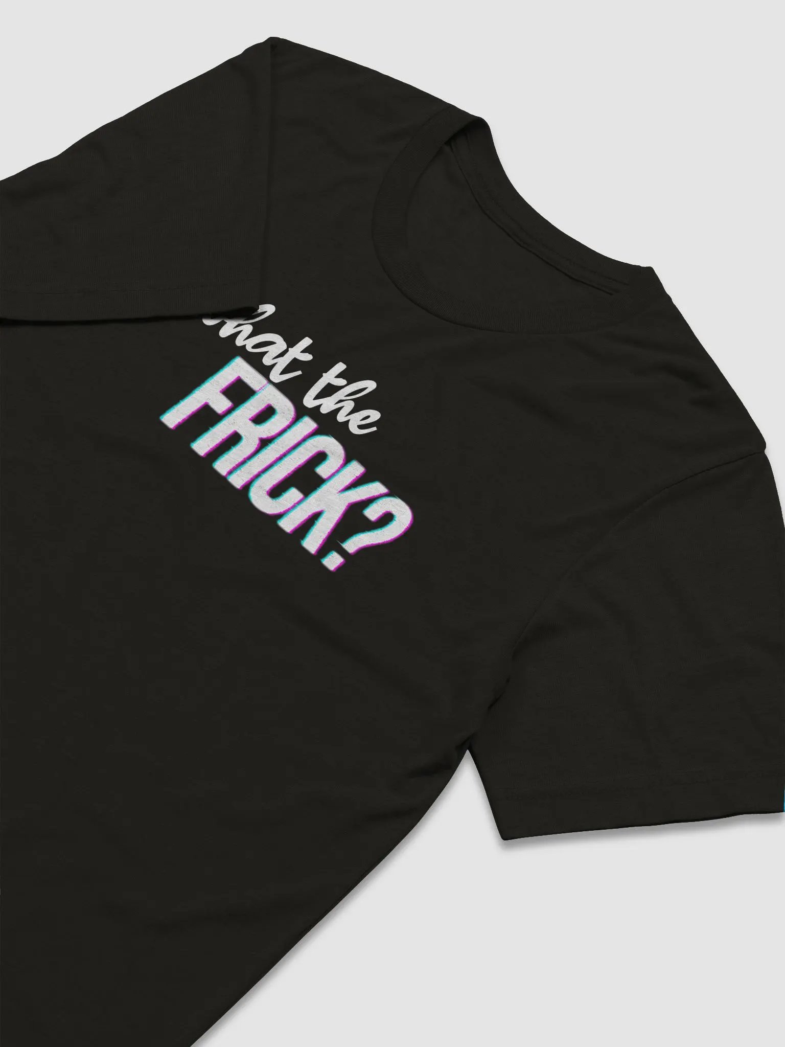 What The Frick Glitch Shirt product image (9)