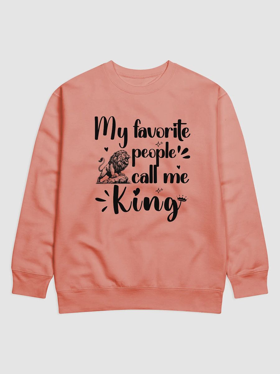 My Favorite People Call Me King, Dad Heritage Sweatshirt product image (2)