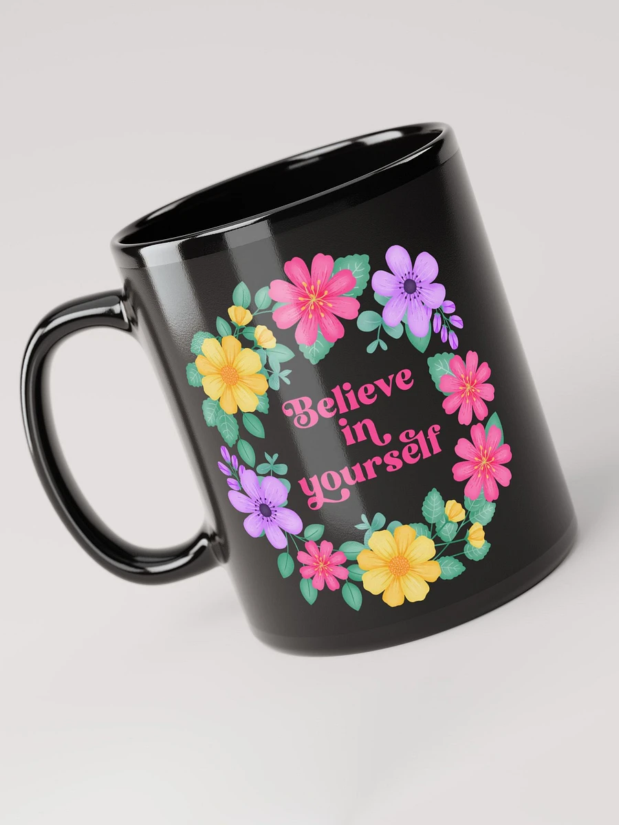 Believe in yourself - Black Mug product image (3)