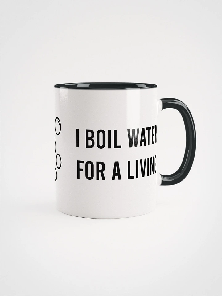 I Boil Water For A Living Color Mug product image (6)