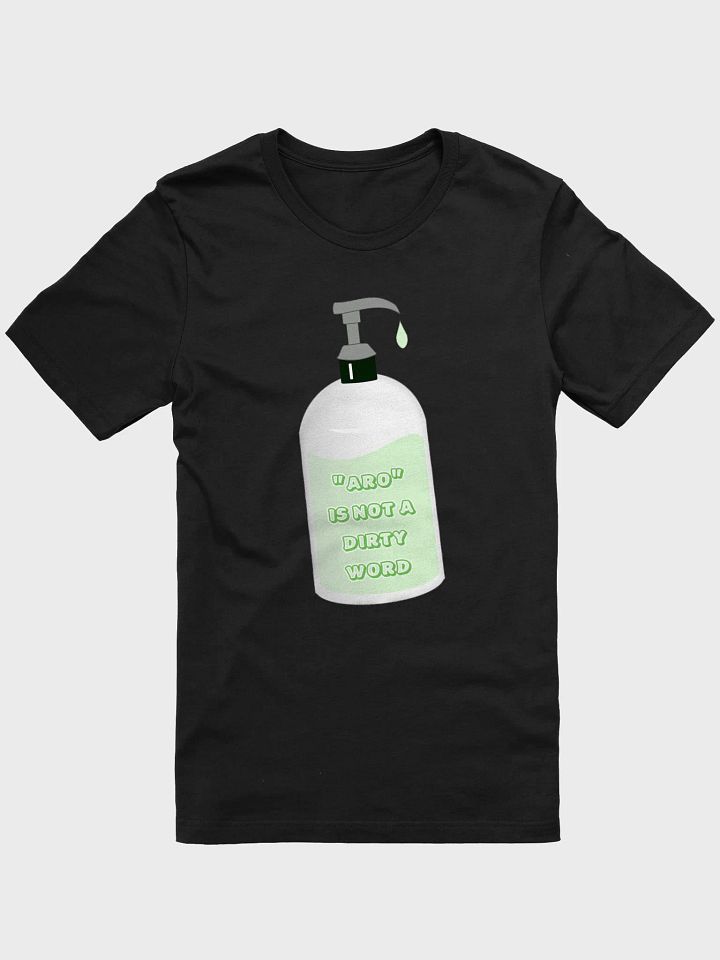 aro is not a dirty word t-shirt product image (1)
