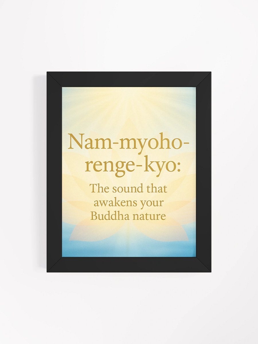 Nam-myoho-renge-kyo Framed Poster – “The Sound That Awakens Your Buddha Nature” | Nichiren Buddhism Wall Art product image (73)