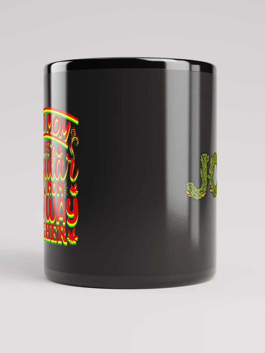 "Joyce" Weed Mom Is Life Regular Mom Any Way Higher - Black Mug product image (3)