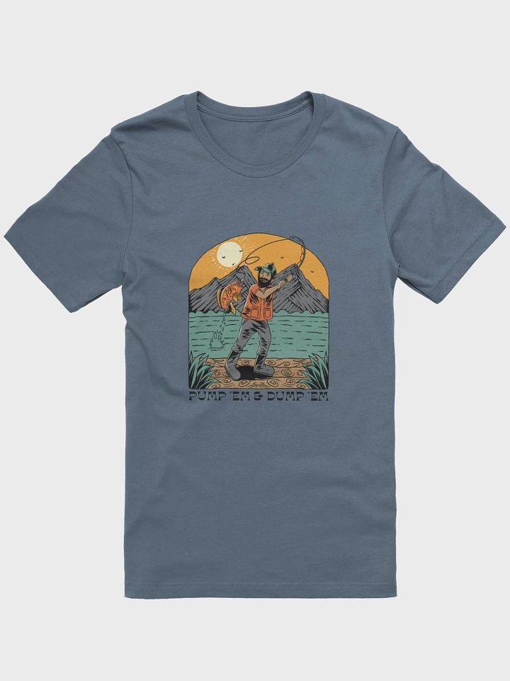 Pump 'Em & Dump 'Em T-Shirt product image (1)
