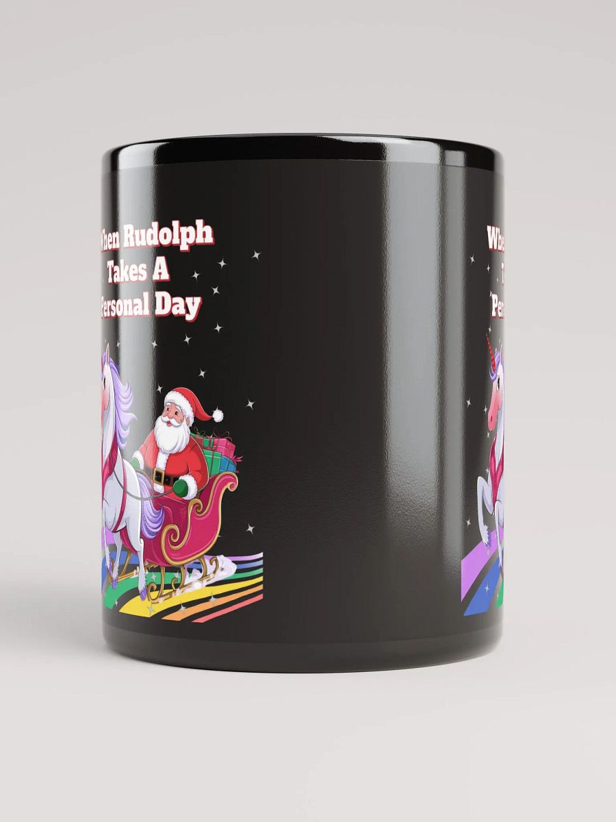 When Rudolph Takes A Personal Day - Santa's Unicorn Black Mug product image (9)