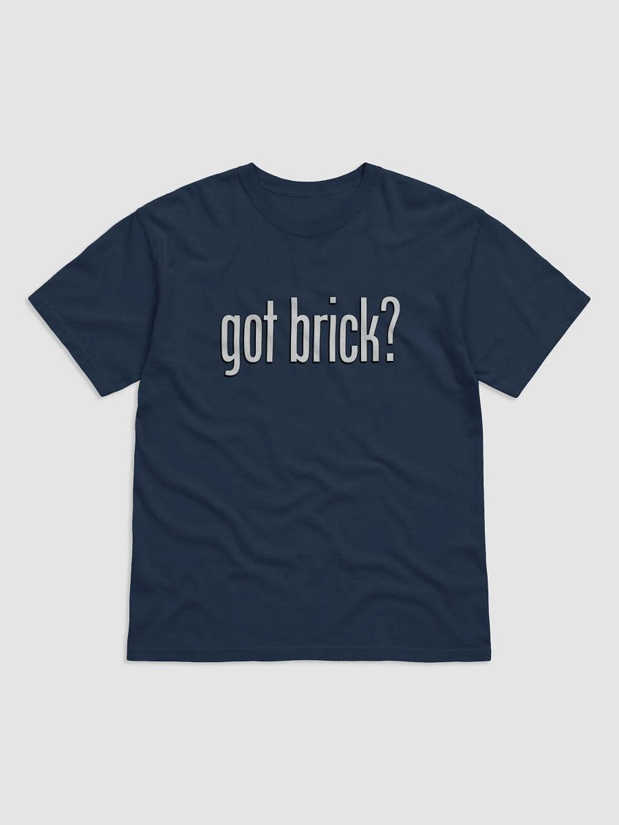 Got Brick? T-Shirt product image (3)