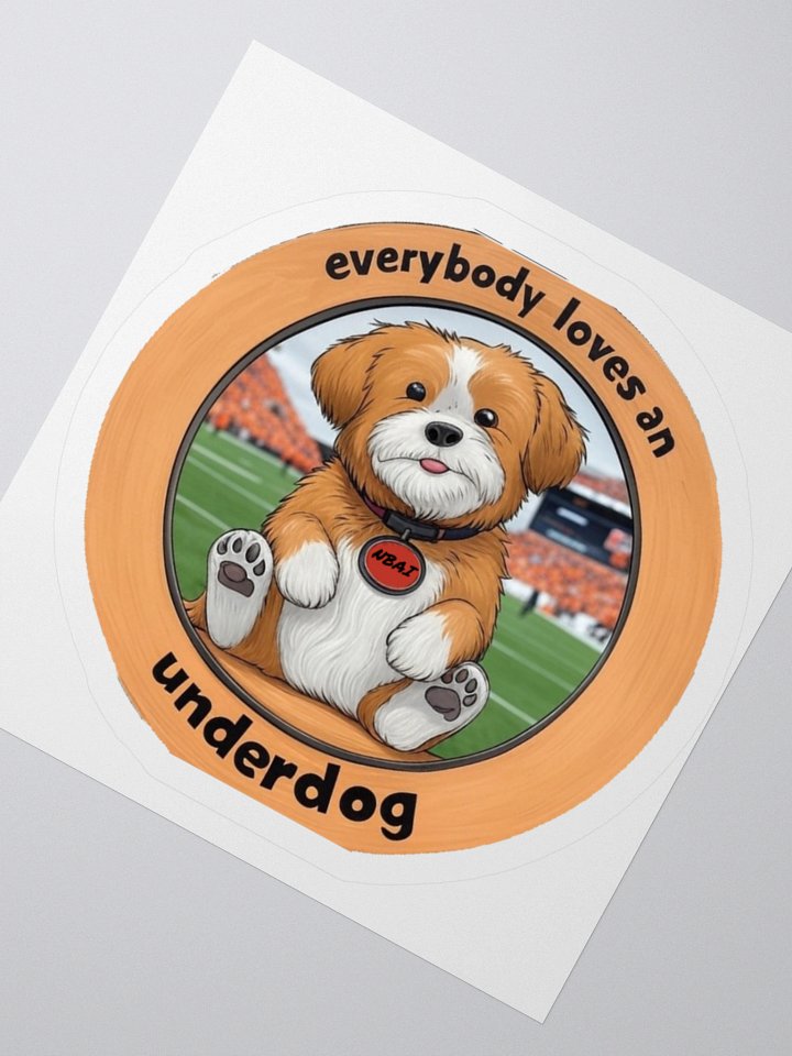 Everybody Loves An Underdog Sticker product image (2)
