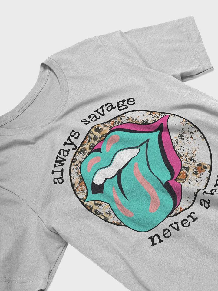 Always Savage T-Shirt product image (1)