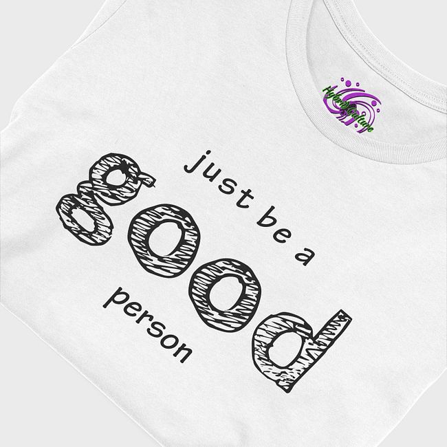 Just Be a Good Person