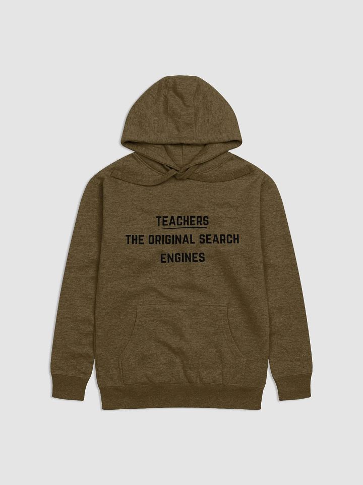 Teachers: The Original Search Engines - Teachers Quote Hoodie product image (9)
