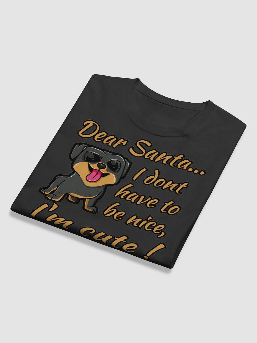 DEAR SANTA, I DON'T HAVE TO BE NICE, I'M CUTE! product image (11)