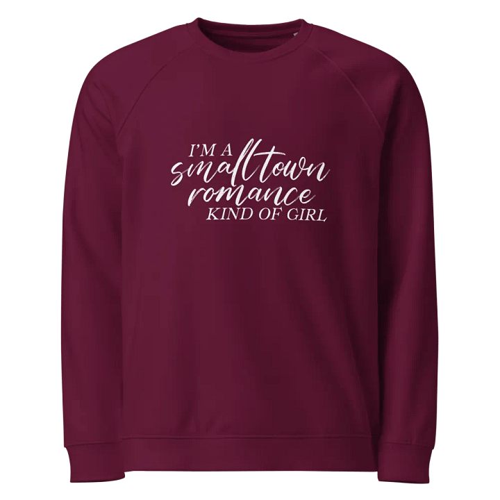 I'm a Small Town Romance Kind of Girl Sweatshirt product image (1)